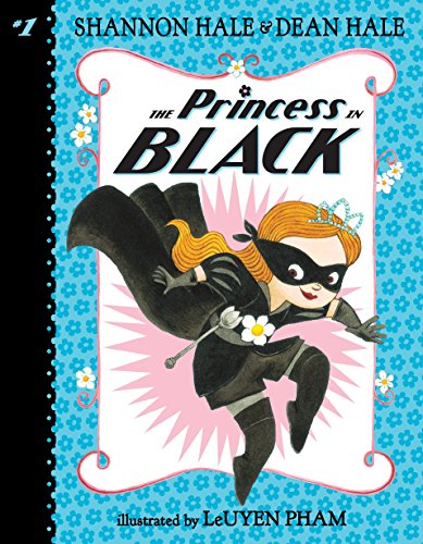 [Children - Ages 4-8] The Princess in Black                                                                                                                                 