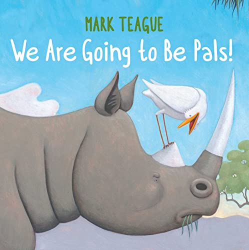 We Are Going to Be Pals!                                                                                                                              