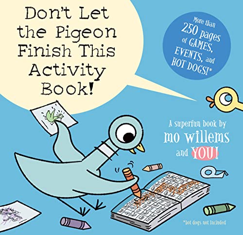 [Children - Ages 4-8] Pigeon: Don't Let the Pigeon Finish This Activity Book!                                                                     