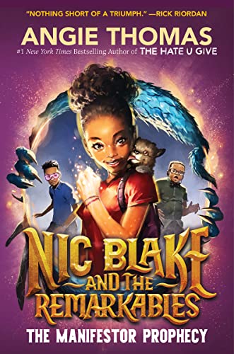 Nic Blake and the Remarkables: The Manifestor Prophecy                                                                                                
