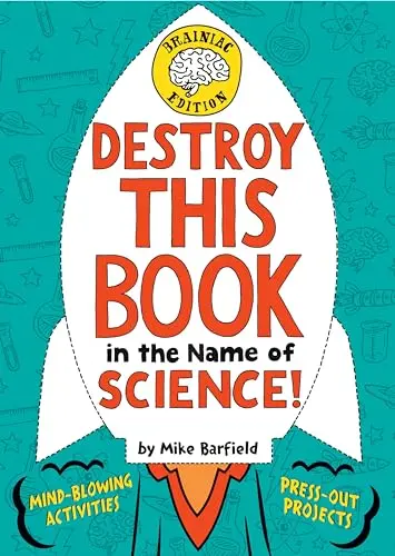 Destroy This Book in the Name of Science! Brainiac Edition