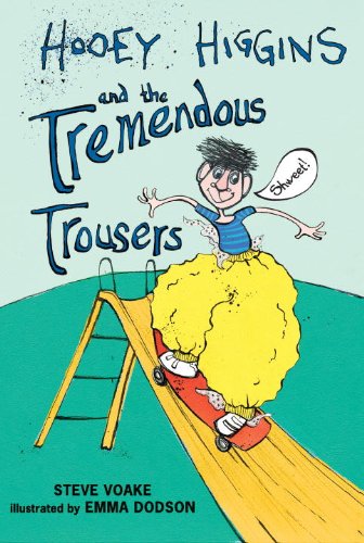 Hooey Higgins and the Tremendous Trousers by Steve Voake (Hardcover)