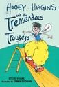 Hooey Higgins and the Tremendous Trousers by Steve Voake (Hardcover)