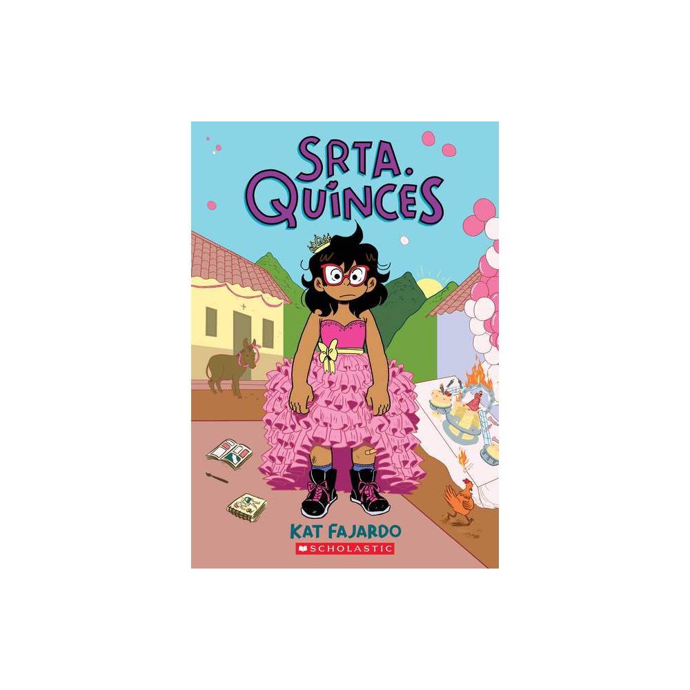 Srta. Quinces - by Kat Fajardo (Paperback)