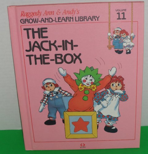 Raggedy Ann & Andy's Grow-and-Learn Library: the Jack-in-the-Box (Volume 13)