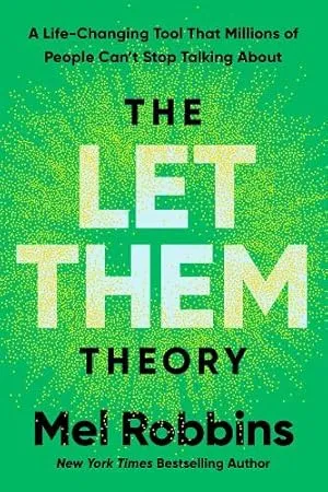The Let Them Theory: A Life-Changing Tool That Millions of People Can't Stop Talking about