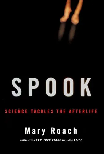 Spook: Science Tackles The Afterlife