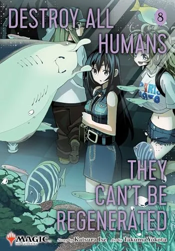 Destroy All Humans. They Can't Be Regenerated Vol #8